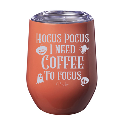 Spooky Sale | Hocus Pocus I Need Coffee To Focus Laser Etched Tumbler