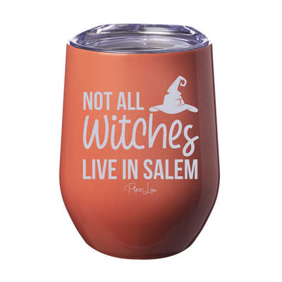 Spooky Sale | Not All Witches Live In Salem Laser Etched Tumbler