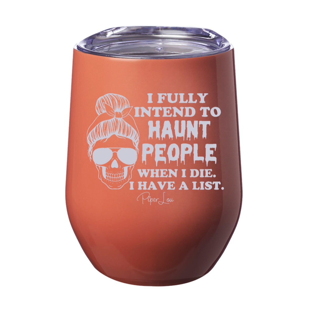 Spooky Sale | I Fully Intend To Haunt People Laser Etched Tumbler