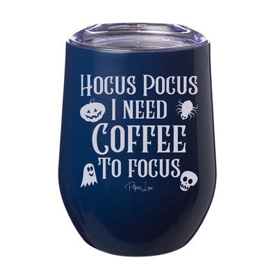 Spooky Sale | Hocus Pocus I Need Coffee To Focus Laser Etched Tumbler