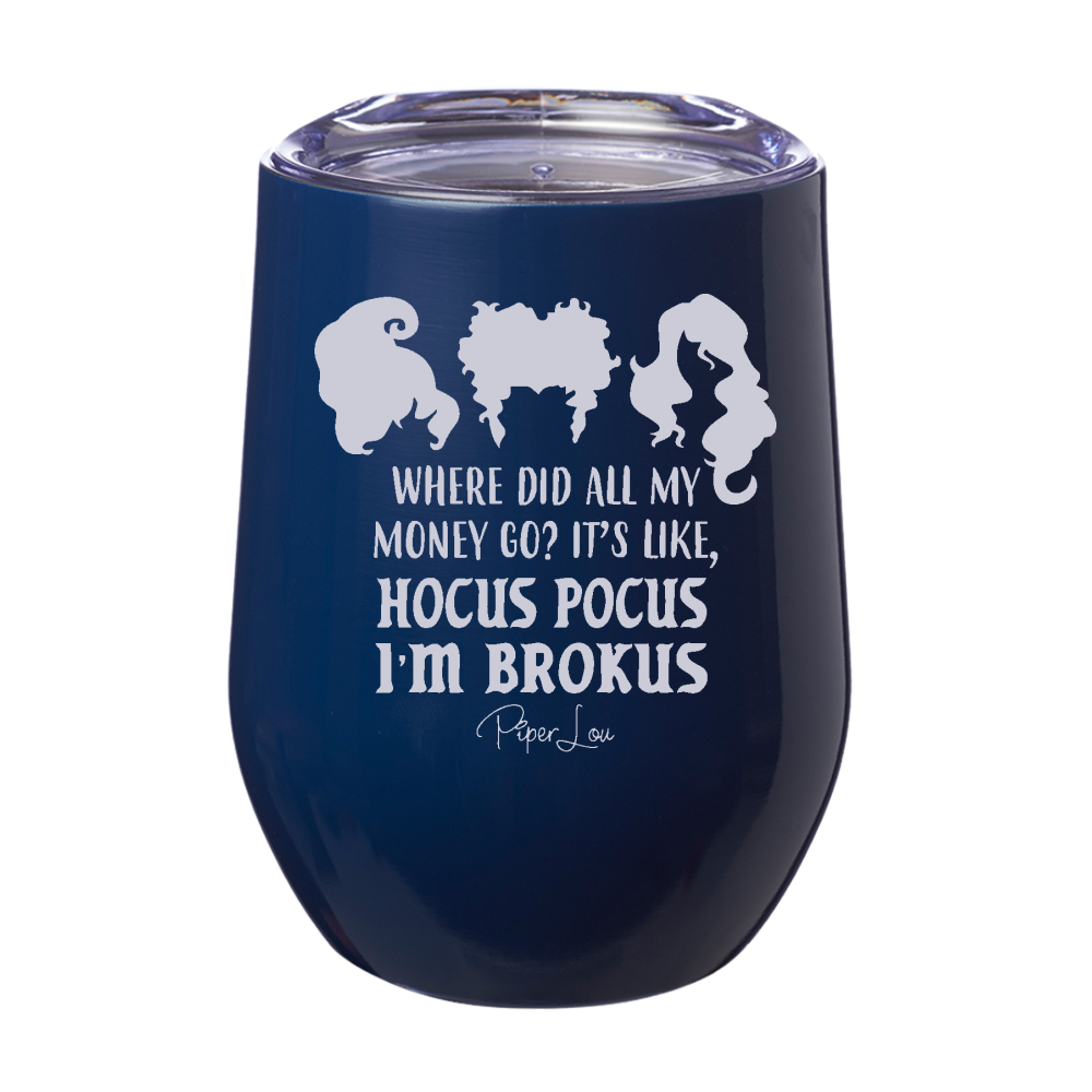 Spooky Sale | Hocus Pocus I'm Brokus Laser Etched Tumbler