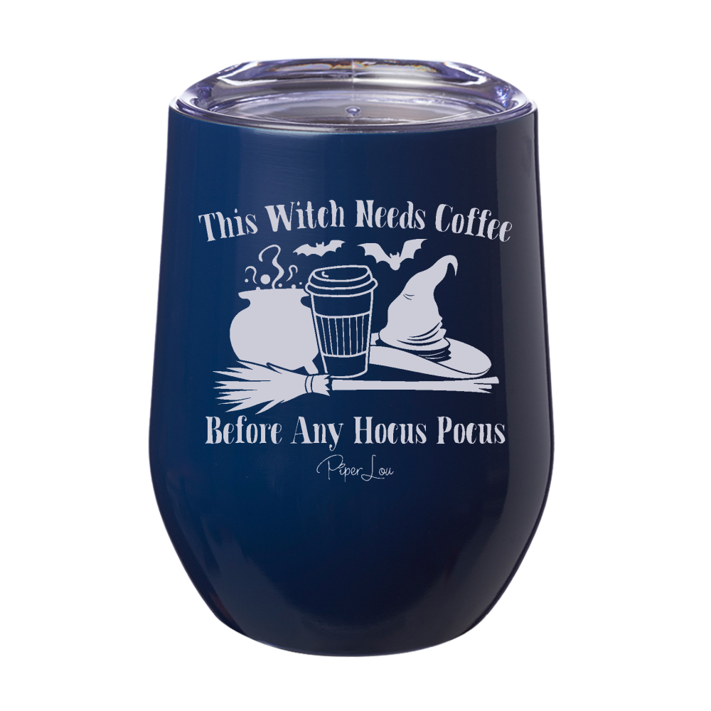 Spooky Sale | This Witch Needs Coffee Before Any Hocus Pocus Laser Etched Tumbler