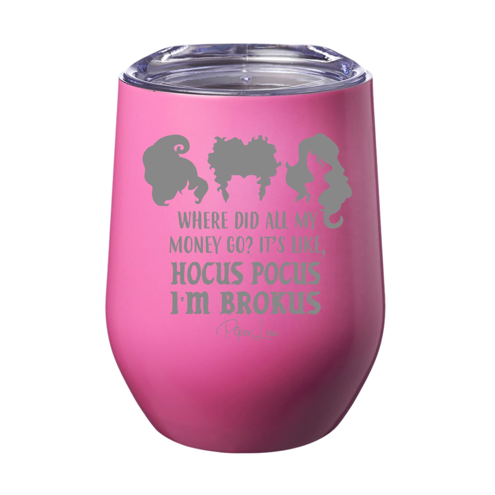 Spooky Sale | Hocus Pocus I'm Brokus Laser Etched Tumbler