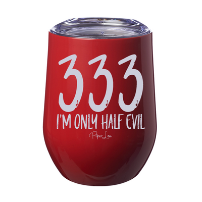 Spooky Sale | I'm Only Half Evil Laser Etched Tumbler