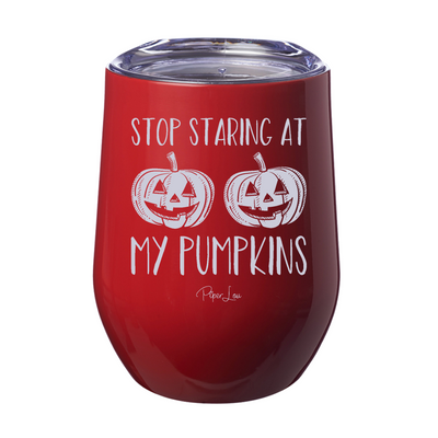 Spooky Sale | Stop Staring At My Pumpkins Laser Etched Tumbler