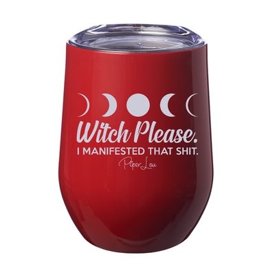 Spooky Sale | Witch Please I Manifested That Shit Laser Etched Tumbler