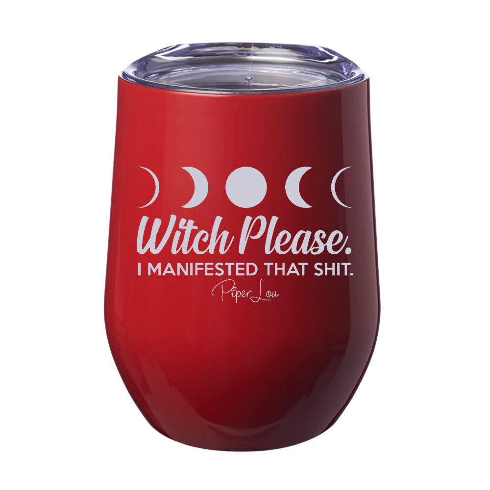 Spooky Sale | Witch Please I Manifested That Shit Laser Etched Tumbler