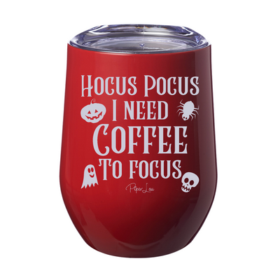 Spooky Sale | Hocus Pocus I Need Coffee To Focus Laser Etched Tumbler