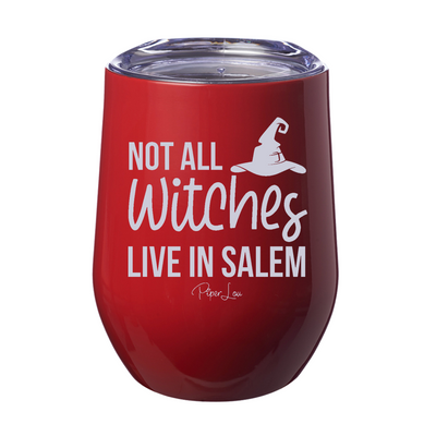 Spooky Sale | Not All Witches Live In Salem Laser Etched Tumbler