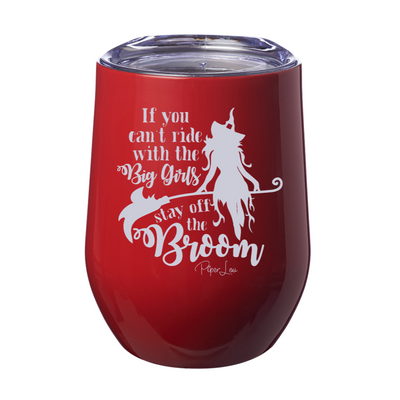 Spooky Sale | If You Can't Ride With The Big Girls Laser Etched Tumbler