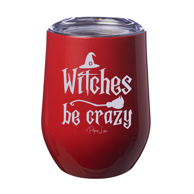 Spooky Sale | Witches Be Crazy Laser Etched Tumbler