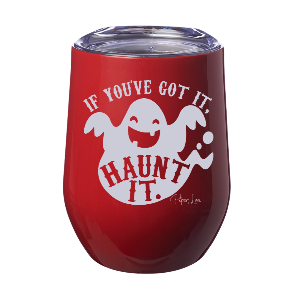 Spooky Sale | If You've Got It Haunt It Laser Etched Tumbler