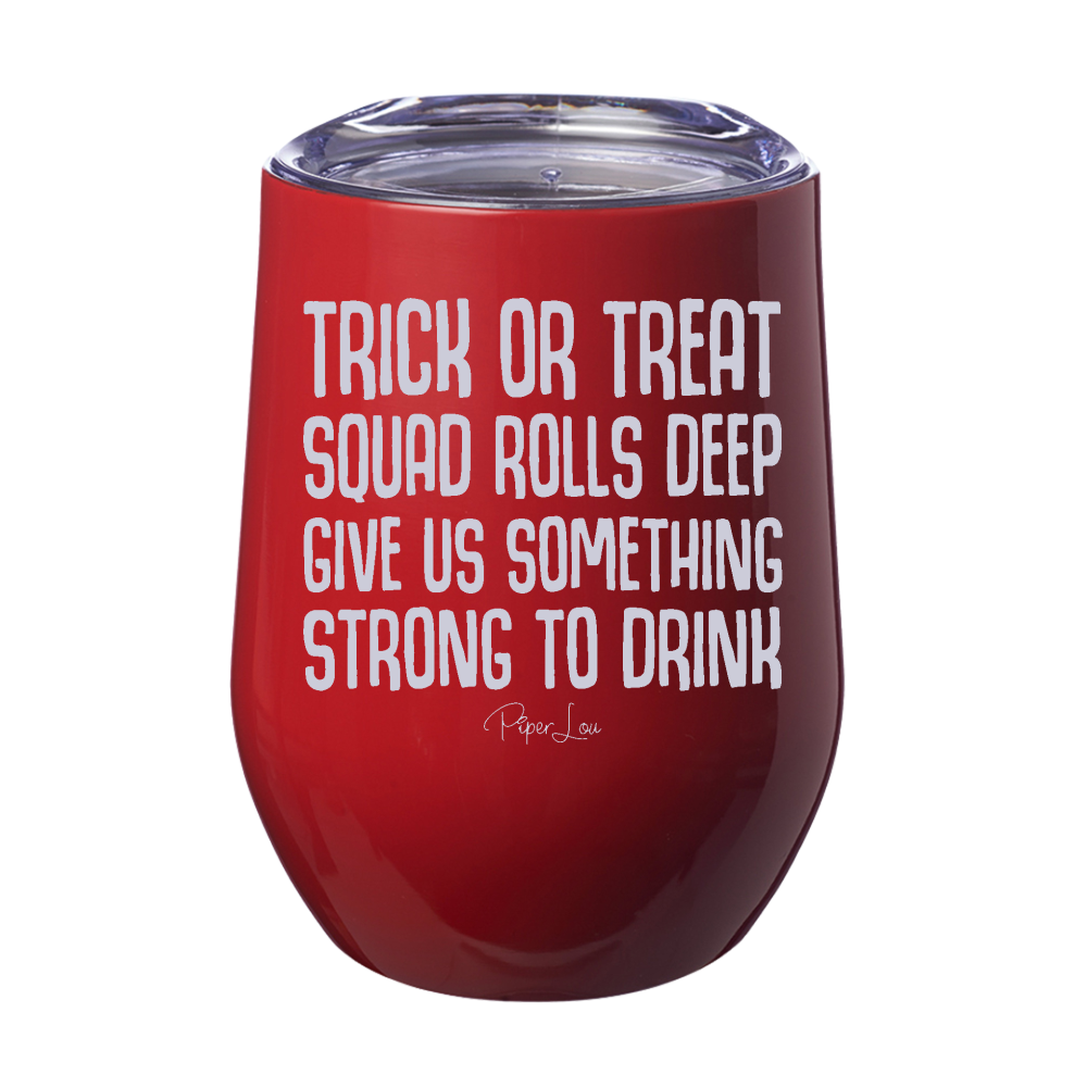 Spooky Sale | Trick Or Treat Squad Rolls Deep Laser Etched Tumbler