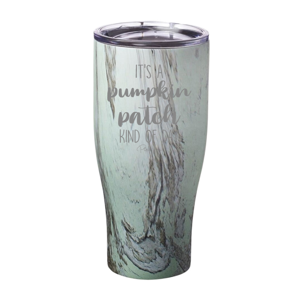 $10 Special | Pumpkin Patch Kind Of Day Laser Etched Tumbler