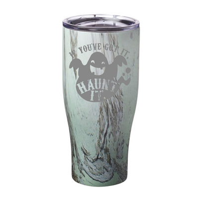 Spooky Sale | If You've Got It Haunt It Laser Etched Tumbler