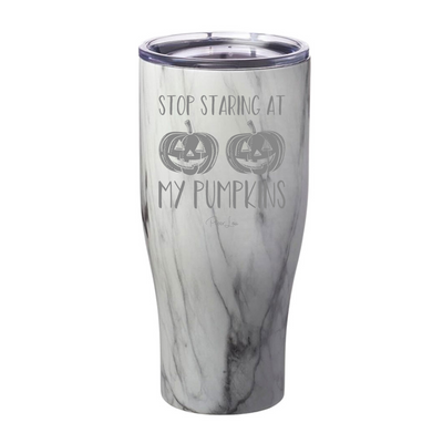 Spooky Sale | Stop Staring At My Pumpkins Laser Etched Tumbler