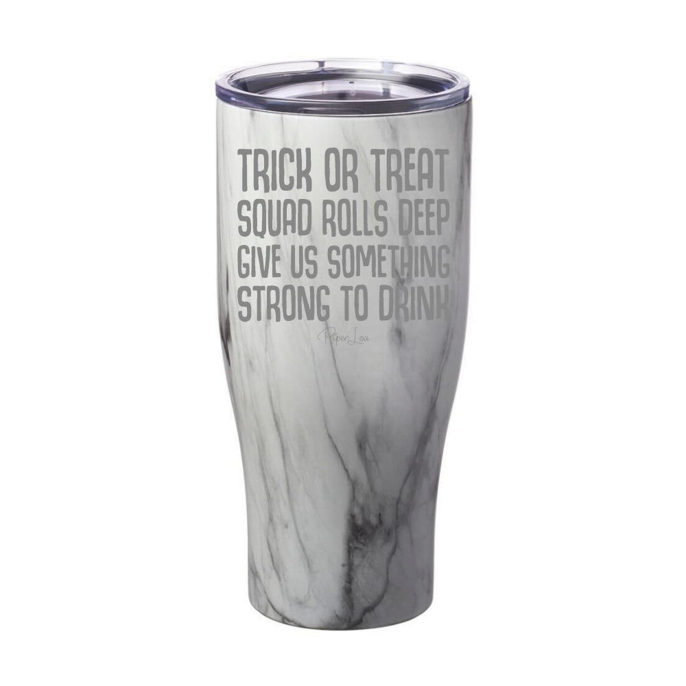 Spooky Sale | Trick Or Treat Squad Rolls Deep Laser Etched Tumbler