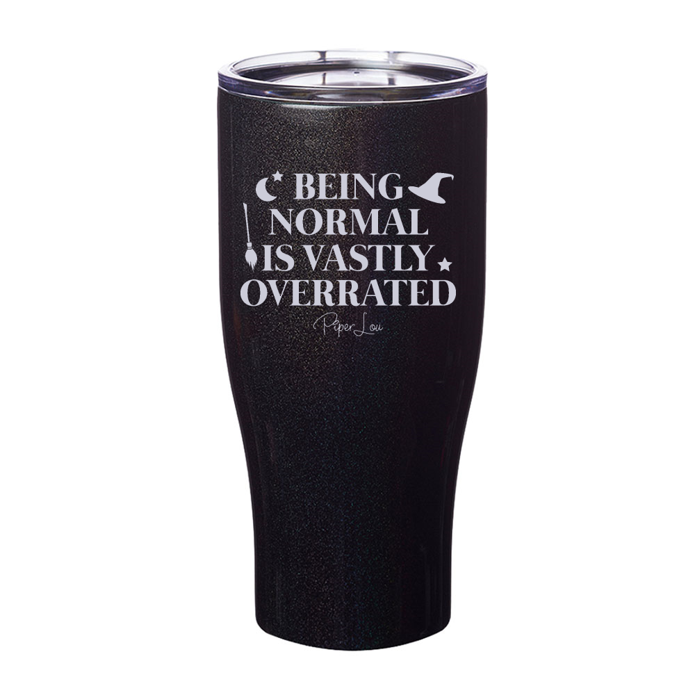 Spooky Sale | Being Normal Is Vastly Overrated Laser Etched Tumbler