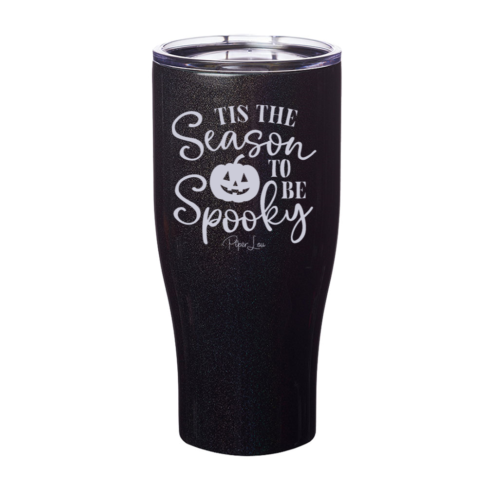 Spooky Sale | Tis The Season To Be Spooky Laser Etched Tumbler