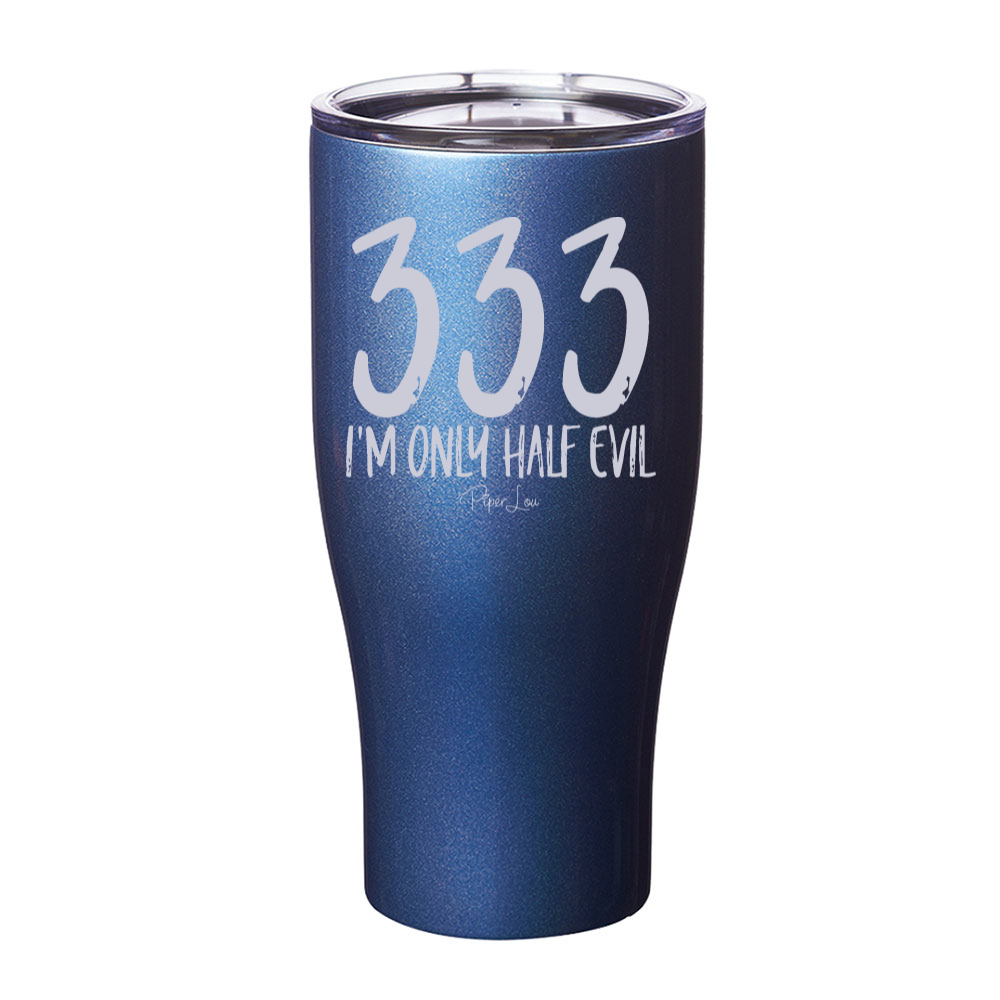 Spooky Sale | I'm Only Half Evil Laser Etched Tumbler