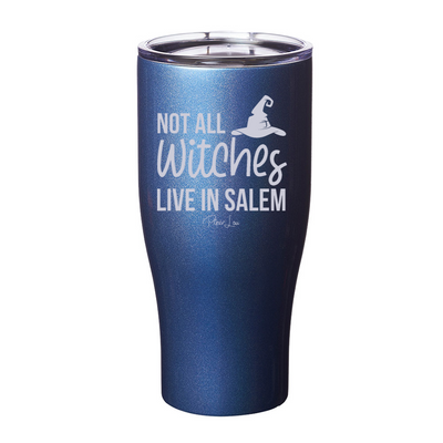 Spooky Sale | Not All Witches Live In Salem Laser Etched Tumbler