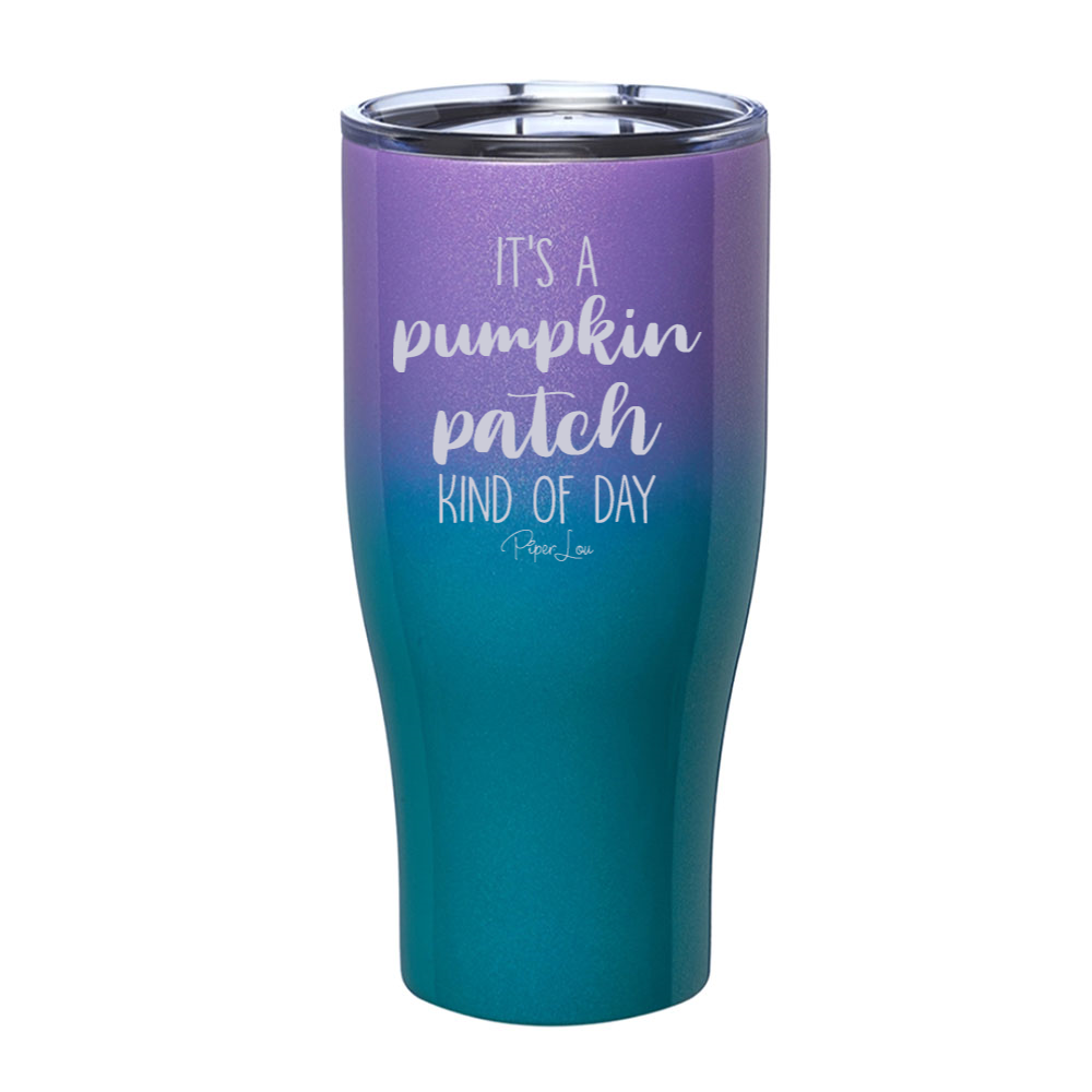 $10 Special | Pumpkin Patch Kind Of Day Laser Etched Tumbler