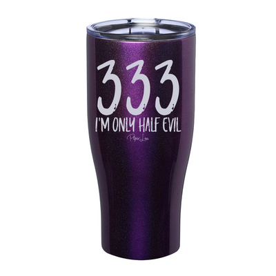 Spooky Sale | I'm Only Half Evil Laser Etched Tumbler