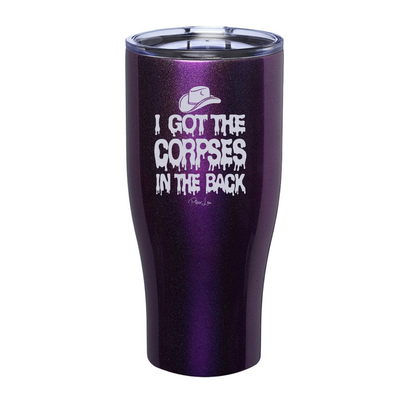 Spooky Sale | I Got The Corpses In The Back Laser Etched Tumbler