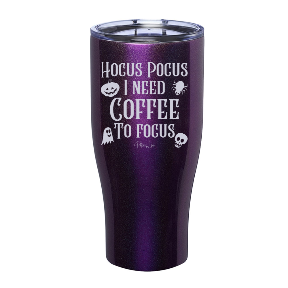 Spooky Sale | Hocus Pocus I Need Coffee To Focus Laser Etched Tumbler