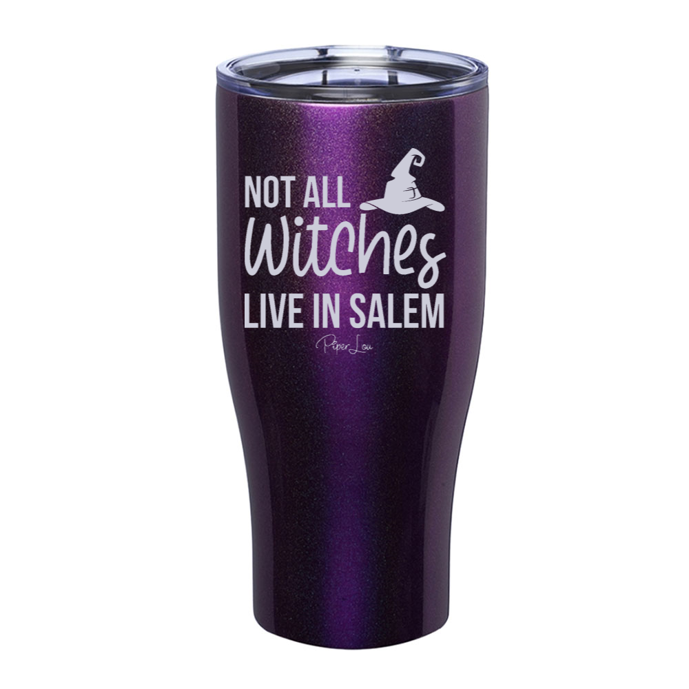 Spooky Sale | Not All Witches Live In Salem Laser Etched Tumbler