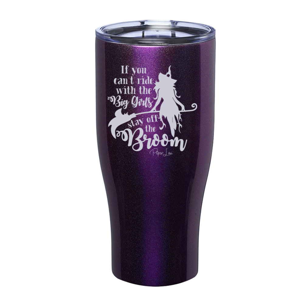 Spooky Sale | If You Can't Ride With The Big Girls Laser Etched Tumbler