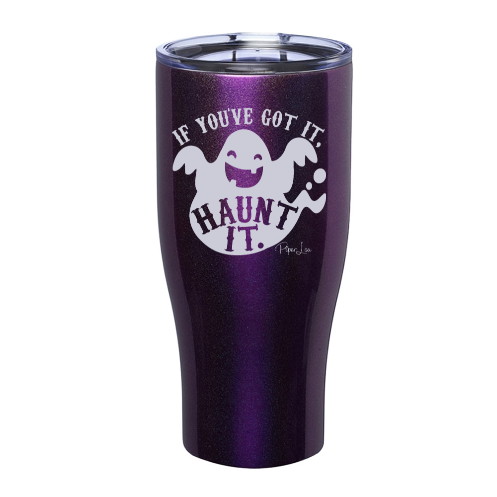 Spooky Sale | If You've Got It Haunt It Laser Etched Tumbler