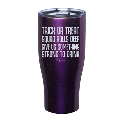 Spooky Sale | Trick Or Treat Squad Rolls Deep Laser Etched Tumbler