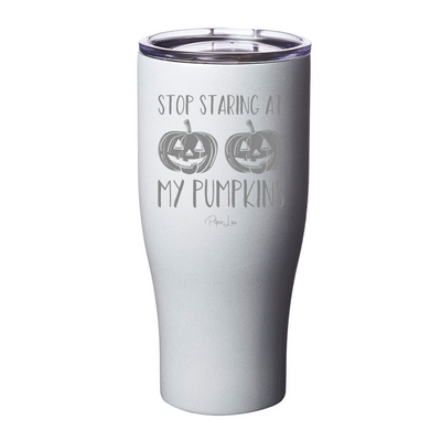 Spooky Sale | Stop Staring At My Pumpkins Laser Etched Tumbler