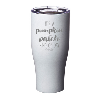 $10 Special | Pumpkin Patch Kind Of Day Laser Etched Tumbler