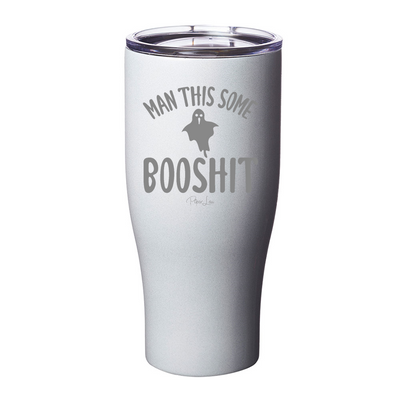 Spooky Sale | Man This Some Booshit Laser Etched Tumbler