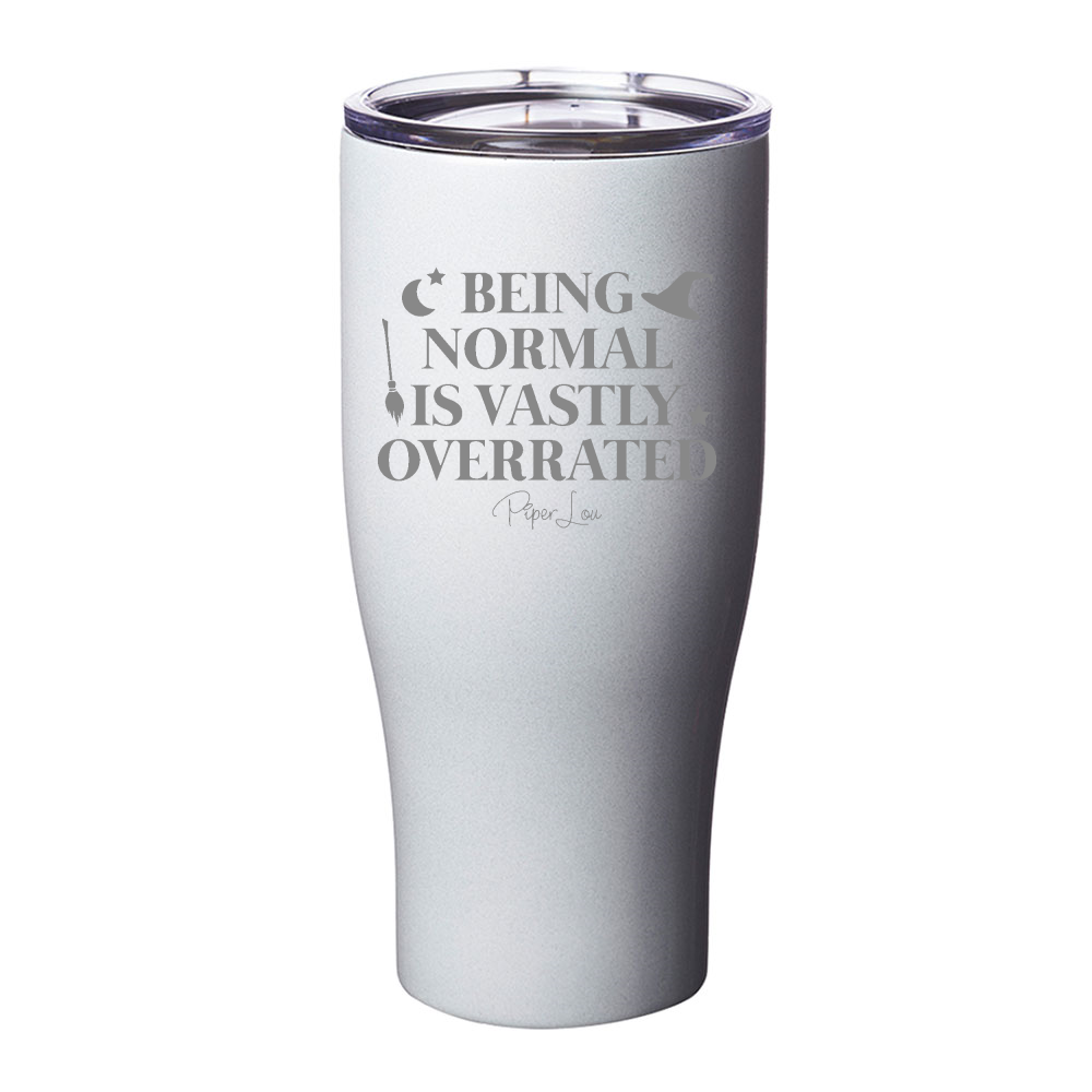 Spooky Sale | Being Normal Is Vastly Overrated Laser Etched Tumbler