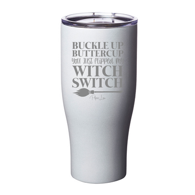 Spooky Sale | You Just Flipped My Witch Switch Laser Etched Tumbler