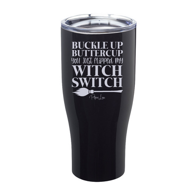 Spooky Sale | You Just Flipped My Witch Switch Laser Etched Tumbler