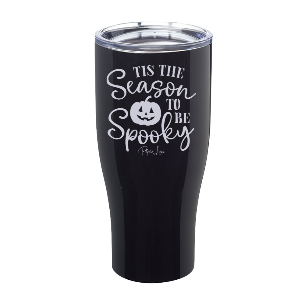 Spooky Sale | Tis The Season To Be Spooky Laser Etched Tumbler