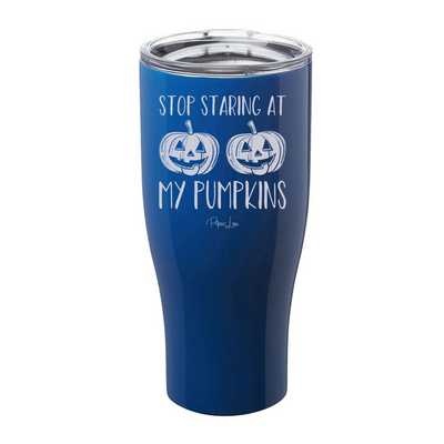 Spooky Sale | Stop Staring At My Pumpkins Laser Etched Tumbler