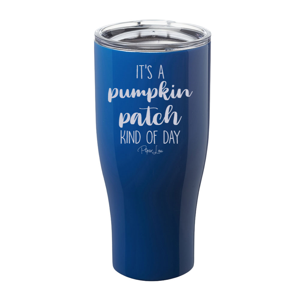 $10 Special | Pumpkin Patch Kind Of Day Laser Etched Tumbler