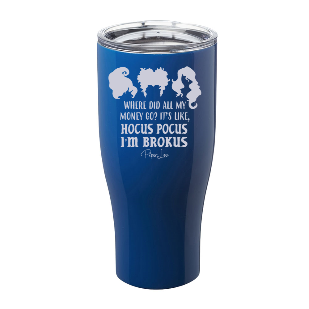 Spooky Sale | Hocus Pocus I'm Brokus Laser Etched Tumbler