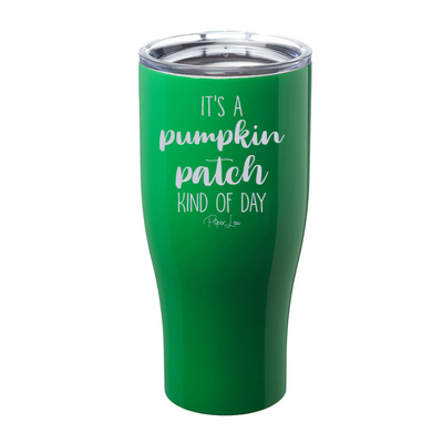 $10 Special | Pumpkin Patch Kind Of Day Laser Etched Tumbler