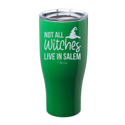 Spooky Sale | Not All Witches Live In Salem Laser Etched Tumbler