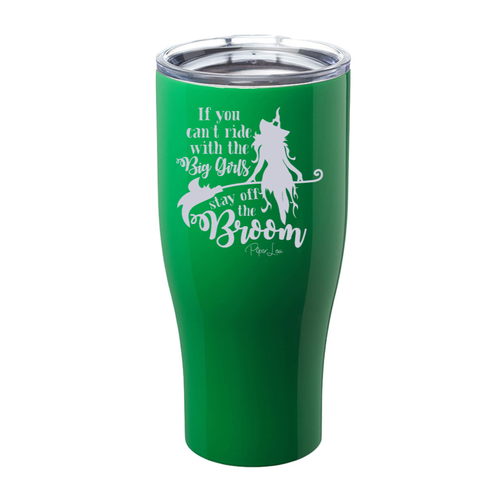 Spooky Sale | If You Can't Ride With The Big Girls Laser Etched Tumbler