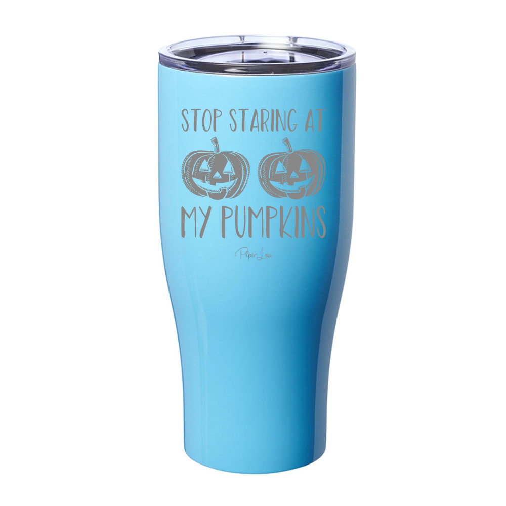 Spooky Sale | Stop Staring At My Pumpkins Laser Etched Tumbler