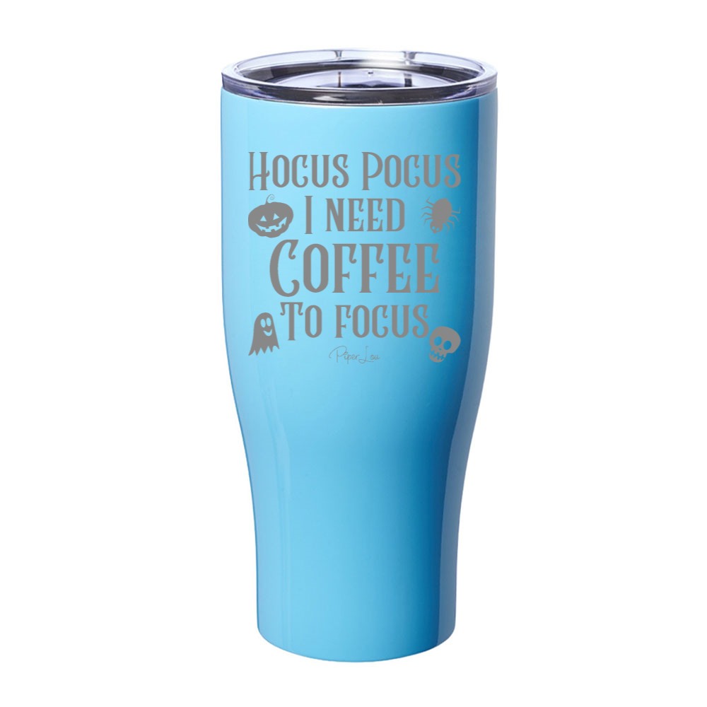 Spooky Sale | Hocus Pocus I Need Coffee To Focus Laser Etched Tumbler