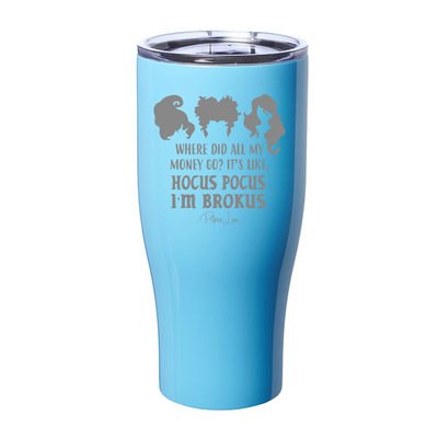 Spooky Sale | Hocus Pocus I'm Brokus Laser Etched Tumbler