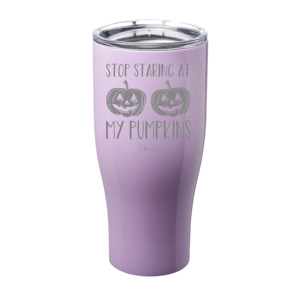 Spooky Sale | Stop Staring At My Pumpkins Laser Etched Tumbler